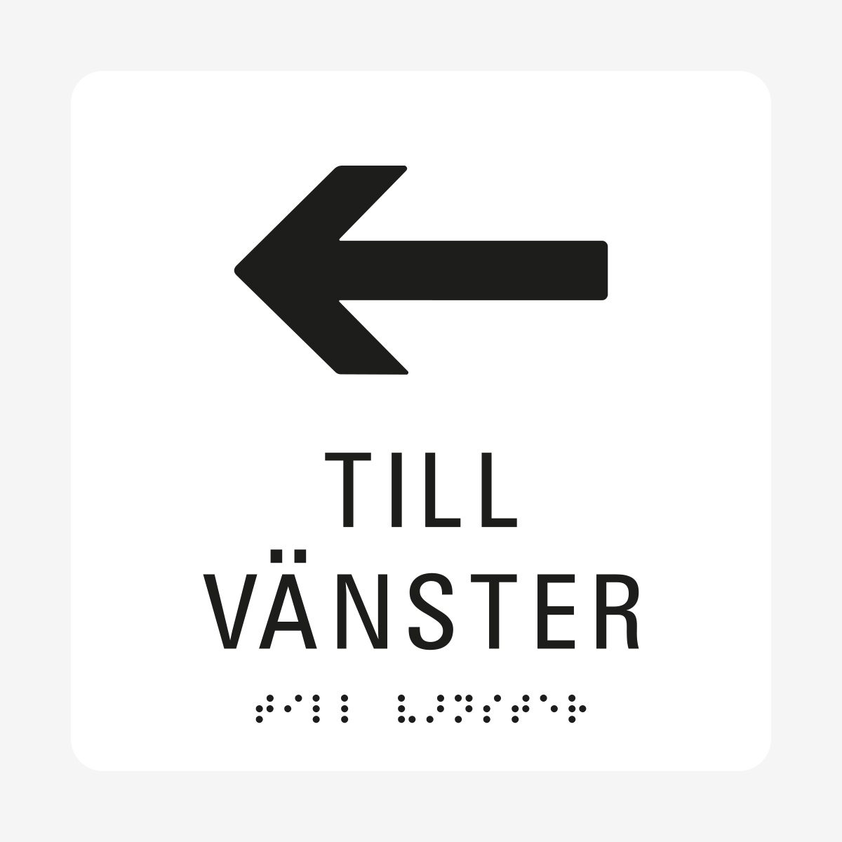 Pil till vänster_taktil_skylt_vit