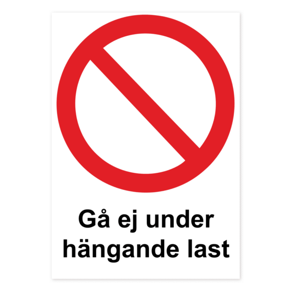 Skylten - Gå ej under hängande last.