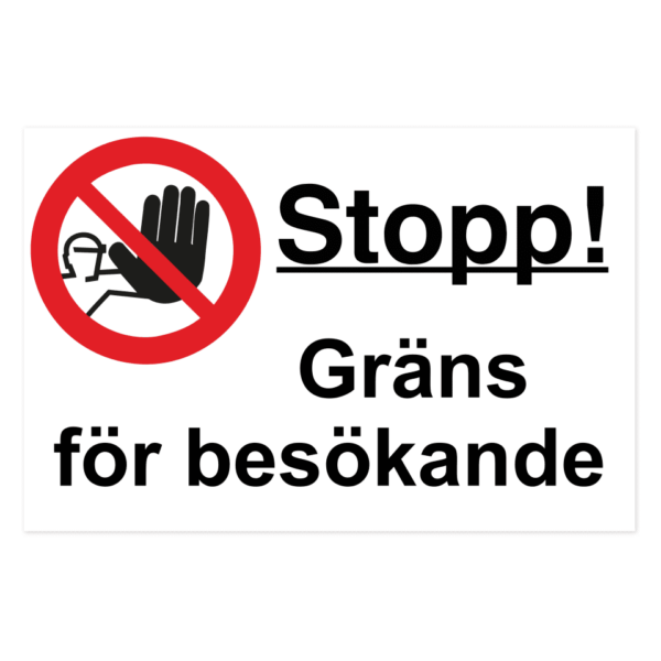 Skylten - Stopp! Gräns för besökande. Stopp! Gräns för besökande. Denna 500x330 mm aluminiumskylt används för att markera områden där besökare inte har tillträde.