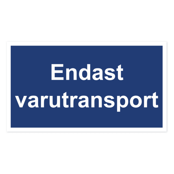 Skylten - Endast varutransport. Skylt för parkering endast för varutransport, hjälper att tydligt markera parkeringsplatser för leveranser. Finns i olika material av aluminium för vägg- eller stolpmontage.