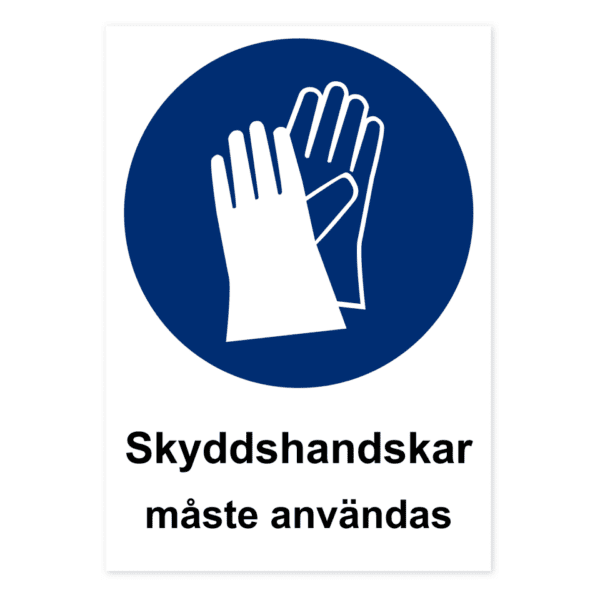 Skyddshandskar måste användas-skylten har storleken 210x297mm och tillverkas i materialet Aluminium 0.7mm. Denna standardskylt kan anpassas så att du kan skapa din egen version av skylten.