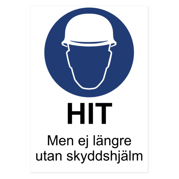 HIT. Men ej längre utan skyddshjälm.
