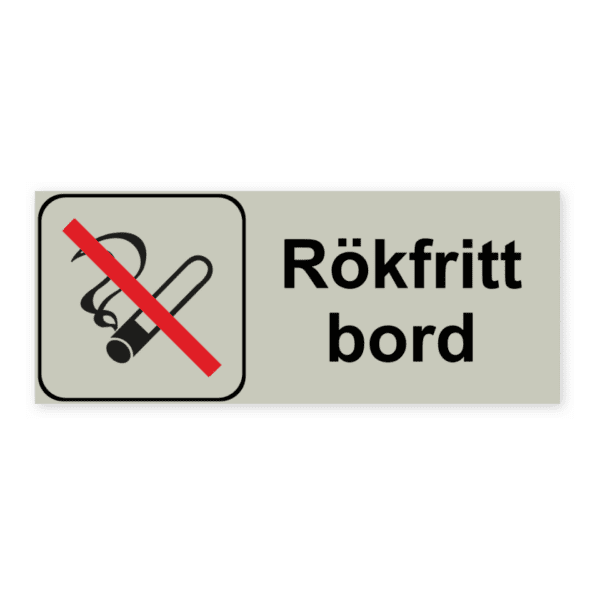 Rökfritt bord-skylten har storleken 160x65mm och tillverkas i materialet Natureloxerad aluminium 1mm. Denna standardskylt kan anpassas så att du kan skapa din egen version av skylten.
