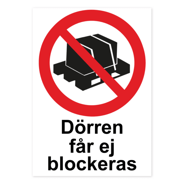 Skylten - Dörren får ej blockeras. Dörren får ej blockeras. Denna aluminiumskylt eller dekal på 210x297 mm är designad för att förhindra blockerade nödutgångar och passager.