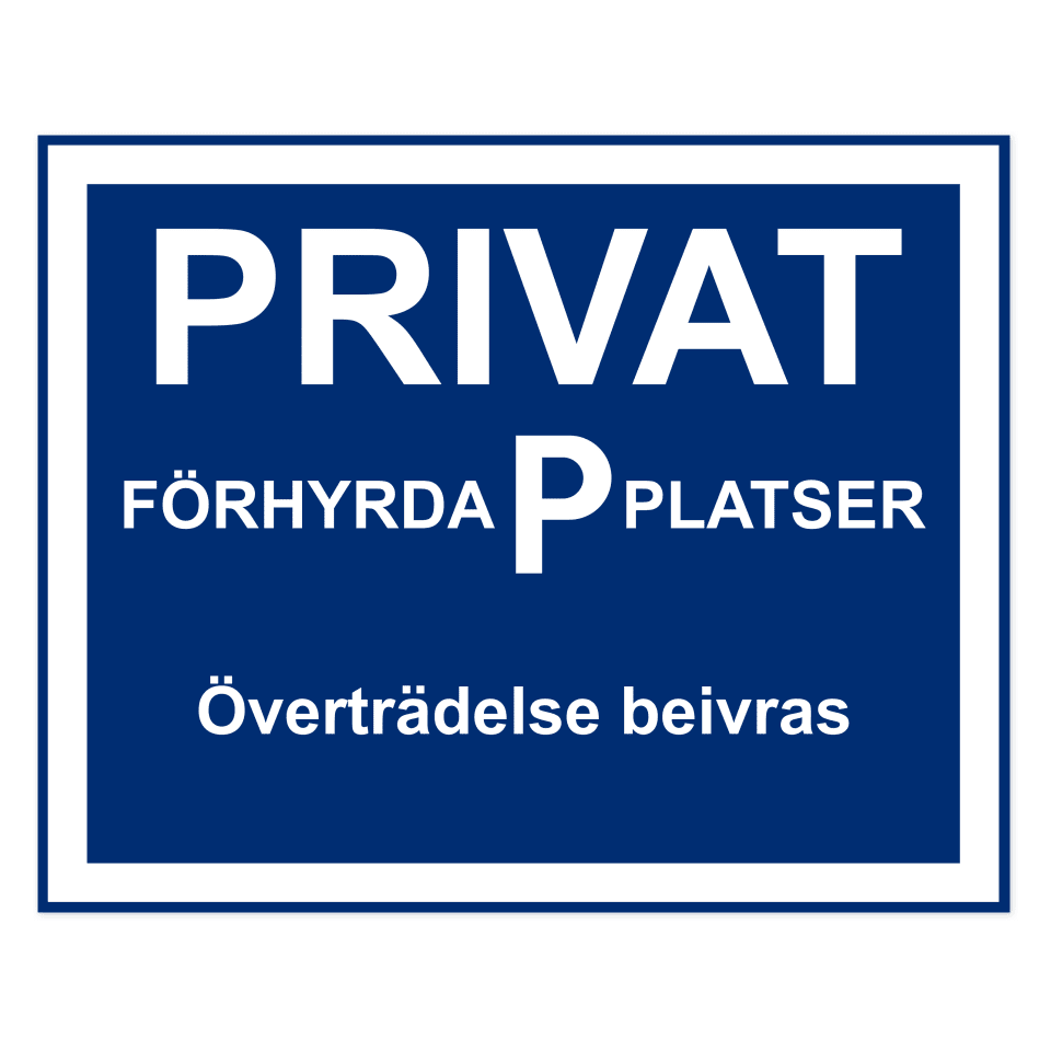 Privat - Förhyrda p platser, Överträdelse beivras-skylten har storleken 500x400mm och tillverkas i materialet Aluminium 0.7mm. Denna standardskylt kan anpassas så att du kan skapa din egen version av skylten.